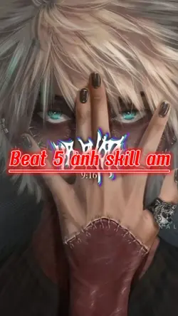 Beat 5 ảnh skill am