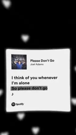 so please dont go