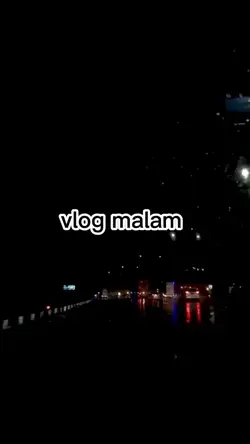 vlog malam 