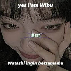 Yes I'am Wibu