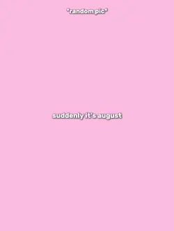 Suddenlyitsaugust
