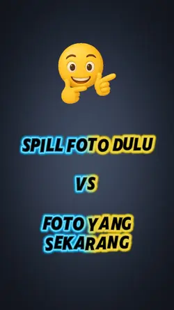 Dulu vs Sekarang