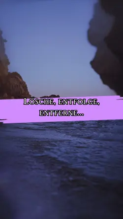 Lösche, entfolge,…