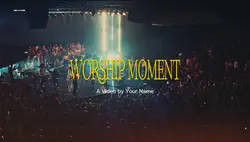 Worship Moment