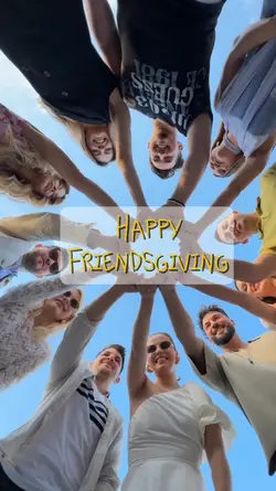 Happy Friendsgiving