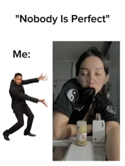 Nobody is perfect