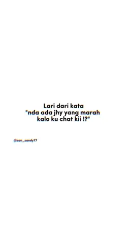 Lari dari kata,ndk 