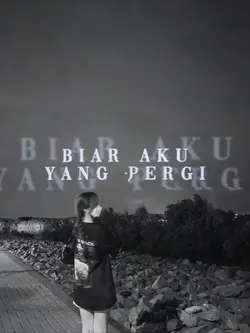 biar aku yang pergi
