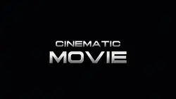 CINEMATIC MOVIE