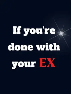 Done with your ex