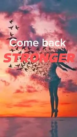 COME BACK STRONGER