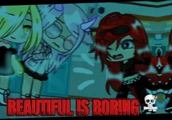 Beautiful is borin