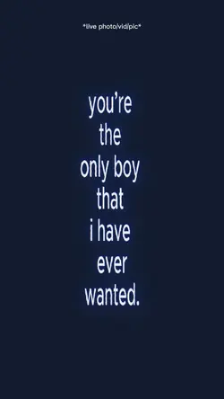 YoureTheOnlyBoyIWant