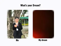 What's your dream? 