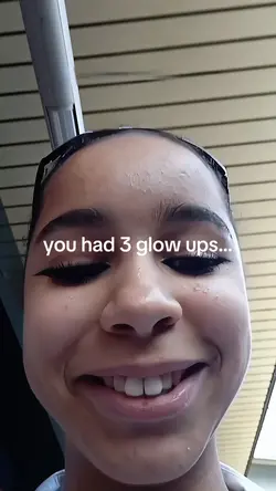 3 glow ups