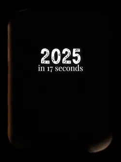 2025 in 17seconds