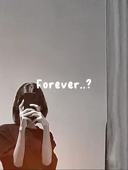 Forever?