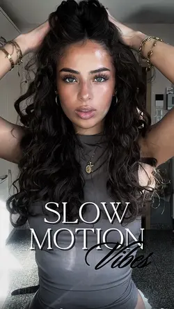 slow motion.