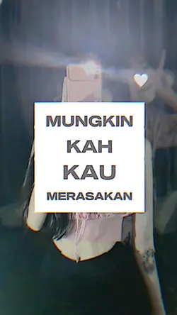 MUNGKINKAH KAU