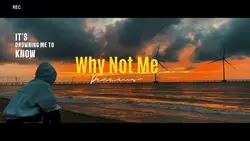 Why Not Me..|