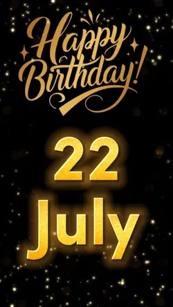 Birthday 22 july
