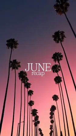 June recap