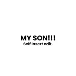 MY SON!!!