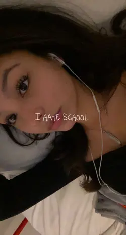 I hate school 