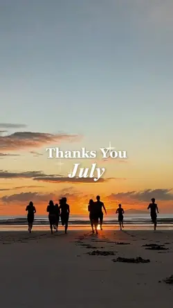 THANKS JULY