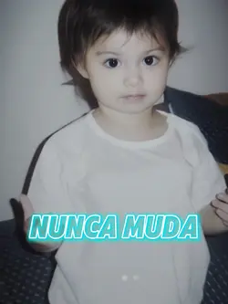 NUNCA MUDA?