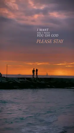 Please Stay 🎶🌅