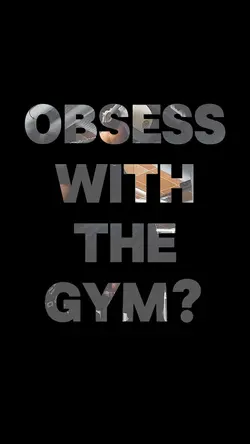 OBSESS WITH THE GYM