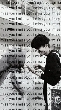 i miss you