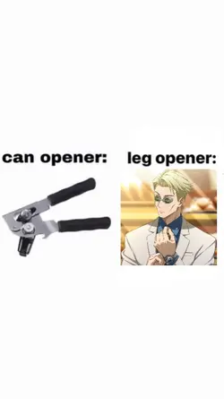 leg opener...