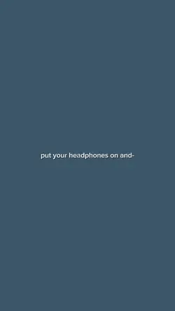 put your headphones
