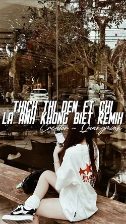 Thích Thì Đến Remix