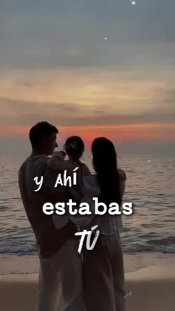 Ahí estabas tu 