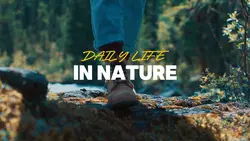 DAILY LIFE IN NATURE