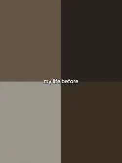 my life before