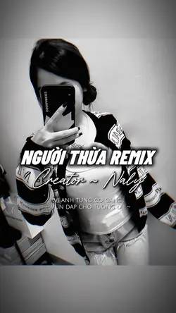 NGƯỜI THỪA REMIX