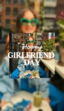 Girlfriend day