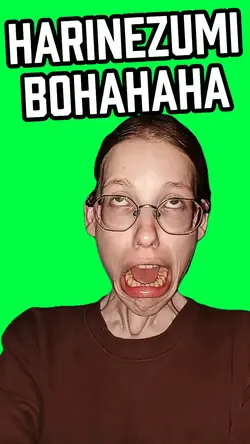 HARINEZUMI BOHAHAHA