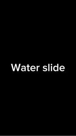 Water slides