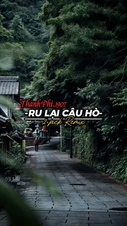 RU LẠI CÂU HÒ REMIX 