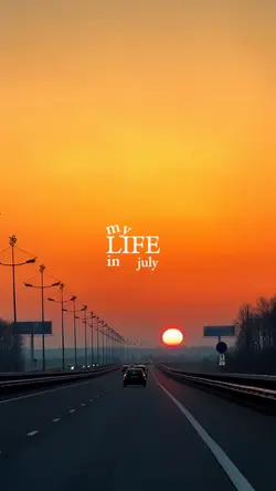 my life in july