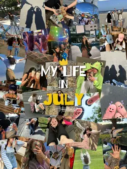 My life in JULY 