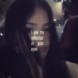 i see my reflection