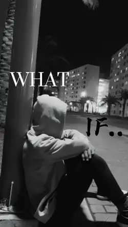 WHAT IF