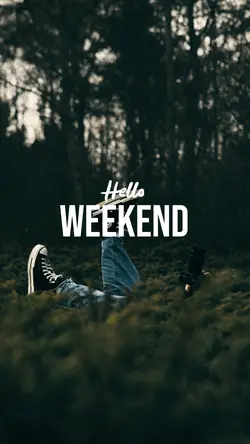 HELLO WEEKEND 