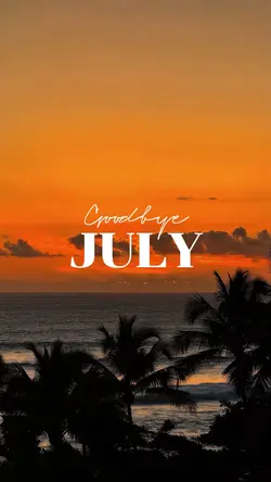 Goodbye july